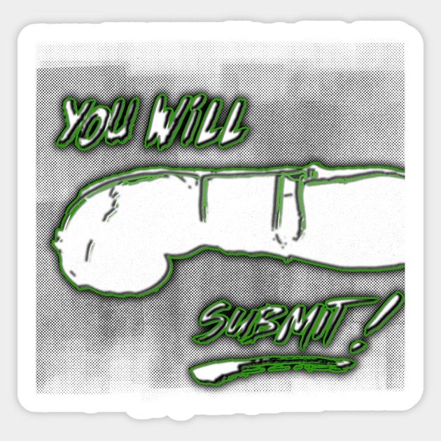 You Will Submit, Progress Before Progression Sticker by Insaneluck